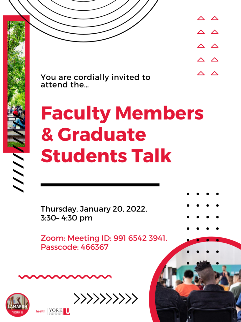 You are cordially invited to attend the Faculty Members & Graduate Students Talk. Thursday, January 20, 2022, 3:30pm - 4:30pm. Zoom Meeting ID: 991 6542 3941. Passcode: 466367.