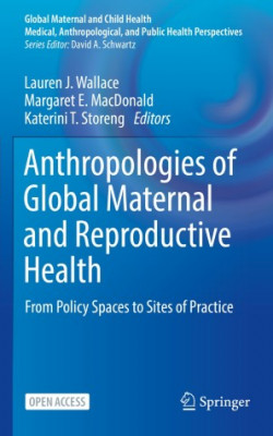 Title page for Anthropologies of Global Maternal and Reproductive Health
