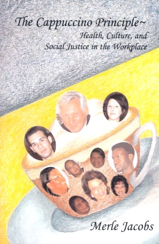 The Cappuccino Principle: Health, Culture and Social Justice in the Workplace