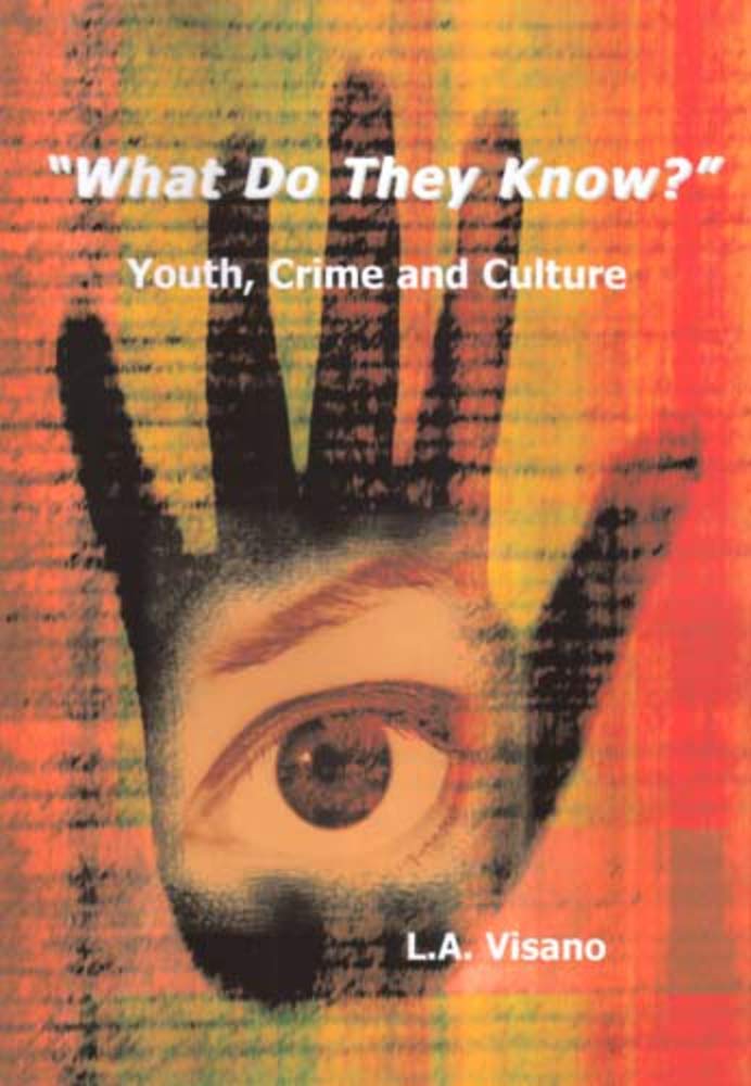 What Do They Know?: Youth, Crime and Culture