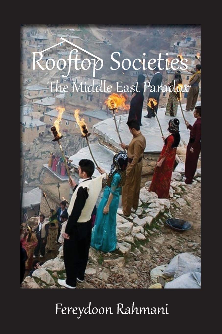 Rooftop Societies: The Middle East Paradox