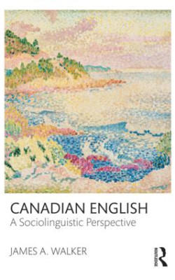 Canadian English: A Sociolinguistic Perspective book cover