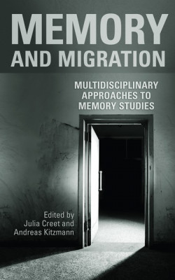 memory and migration: multidisciplinary approaches to memory studies book cover
