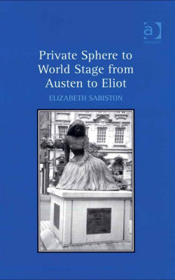 Private Sphere to World Stag from Austen to Eliot book cover