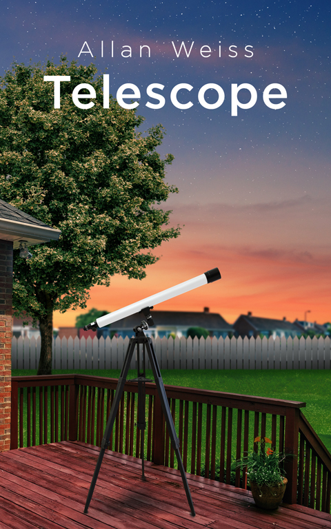 The book cover of Allan Weiss' Telescope. Image of a telescope on a patio at dusk.