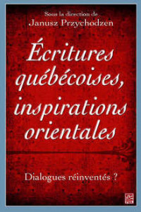 Écritures québécoises, inspirations orientales, Québec