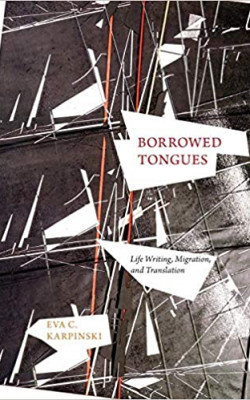 Borrowed Tongues: Life Writing, Migration, and Translation