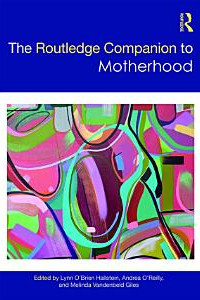 the routledge companion to motherhood