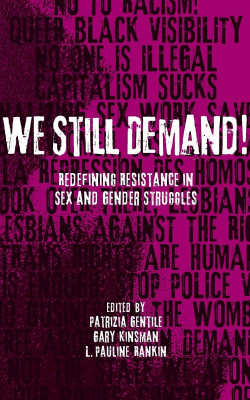 we still demand! redefining resistance in sex and gender struggles