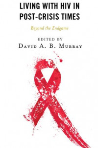 David A.B. Murray: Living with HIV in Post Crisis Times book cover