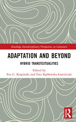 Adaptation and Beyond: Hybrid Transtextualities - Book Cover