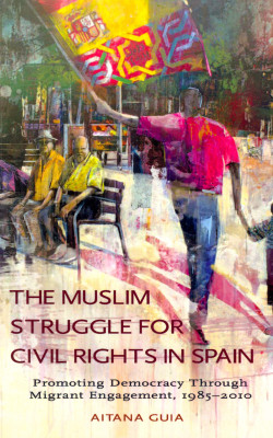the muslim struggle for civil rights in spain book cover