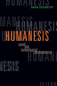 Humanesis: Sound and Technological Posthumanism book cover
