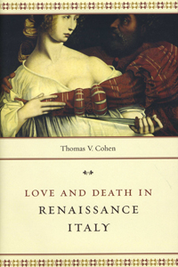 Love and Death in Renaissance Italy book cover