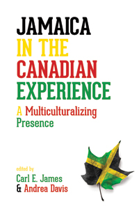 Jamaica in the Canadian Experience: A Multiculturalizing Presence book cover