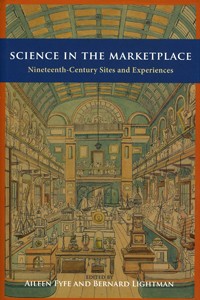 Science in the Marketplace: Nineteenth-Century Sites and Experiences book cover