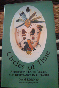 Circles of Time: Aboriginal Land Rights and Resistance in Ontario book cover