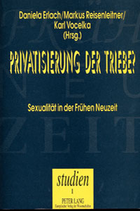 Privatsierung der Triebe? Sexualität in der Frühen Neuzeit book cover