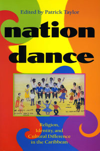 Nation Dance: Religion, Identity, and Cultural Difference in the Caribbean book cover