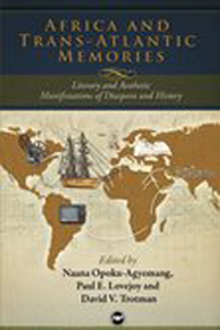 Africa and Trans-Atlantic Memories: Literary and Aesthetic Manifestations of Diaspora and History book cover
