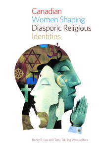 Canadian Women Shaping Diasporic Religious Identities book cover