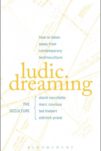 Ludic Dreaming: How To Listen Away From Contemporary Technoculture book cover