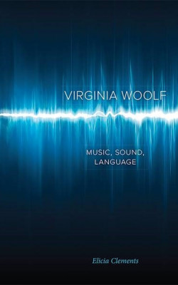 Virginia Woolf: Music, Sound, Language book cover