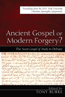 Ancient Gospel or Modern Forgery? The Secret Gospel of Mark in Debate book cover
