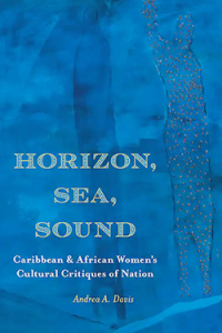 Horizon, Sea, Sound Andrea A. Davis Book Cover
