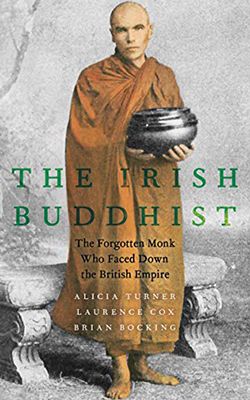 The Irish Buddhist- The Forgotten Monk Who Faced down the British Empire Book Cover