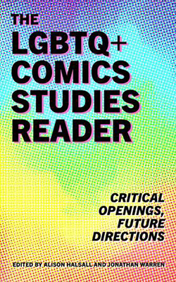 The LGBTQ+ Comics Studies Reader Book Cover