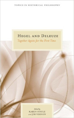 Hegel and Deleuze: Together Again for the First Time book cover