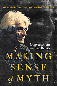 Cover of the book Making Sense of Myth: Conversations with Luc Bresson