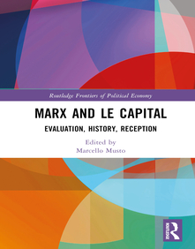 Marx and Le Capital: Evaluation, History, Reception (Cover Image)