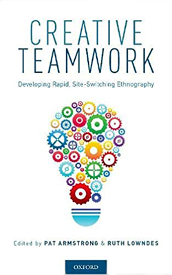 Creative teamwork: Developing rapid, site-switching ethnography book cover