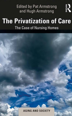 The privatization of care: The case of nursing homes book cover