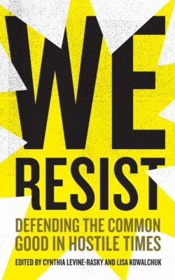 We resist: Defending the common good in hostile times - book cover