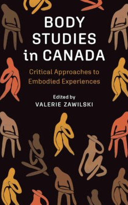 Body studies in Canada: Critical approaches to embodied experiences - book cover