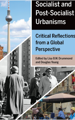Socialist and Post-Socialist Urbanisms: Critical Reflections from a Global Perspective book cover