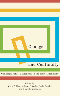 Change and Continuity: Canadian Political Economy in the New Millennium book cover