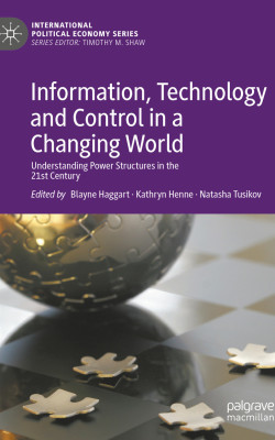 Information, Technology and Control in a Changing World: Understanding Power Structures in the 21st Century book cover