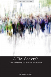 Book Cover: A Civil Society?: Collective Actors in Canadian Political Life, Second Edition