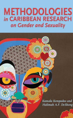 Book Cover: Methodologies in Caribbean Research on Gender and Sexuality