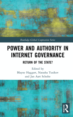 Book Cover: Power and Authority in Internet Governance - Return of the State?