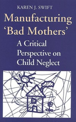 Manufacturing Bad Mother Book Cover