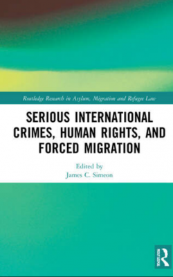 Serious International Crimes, Humans Rights, and Forced Migration book cover