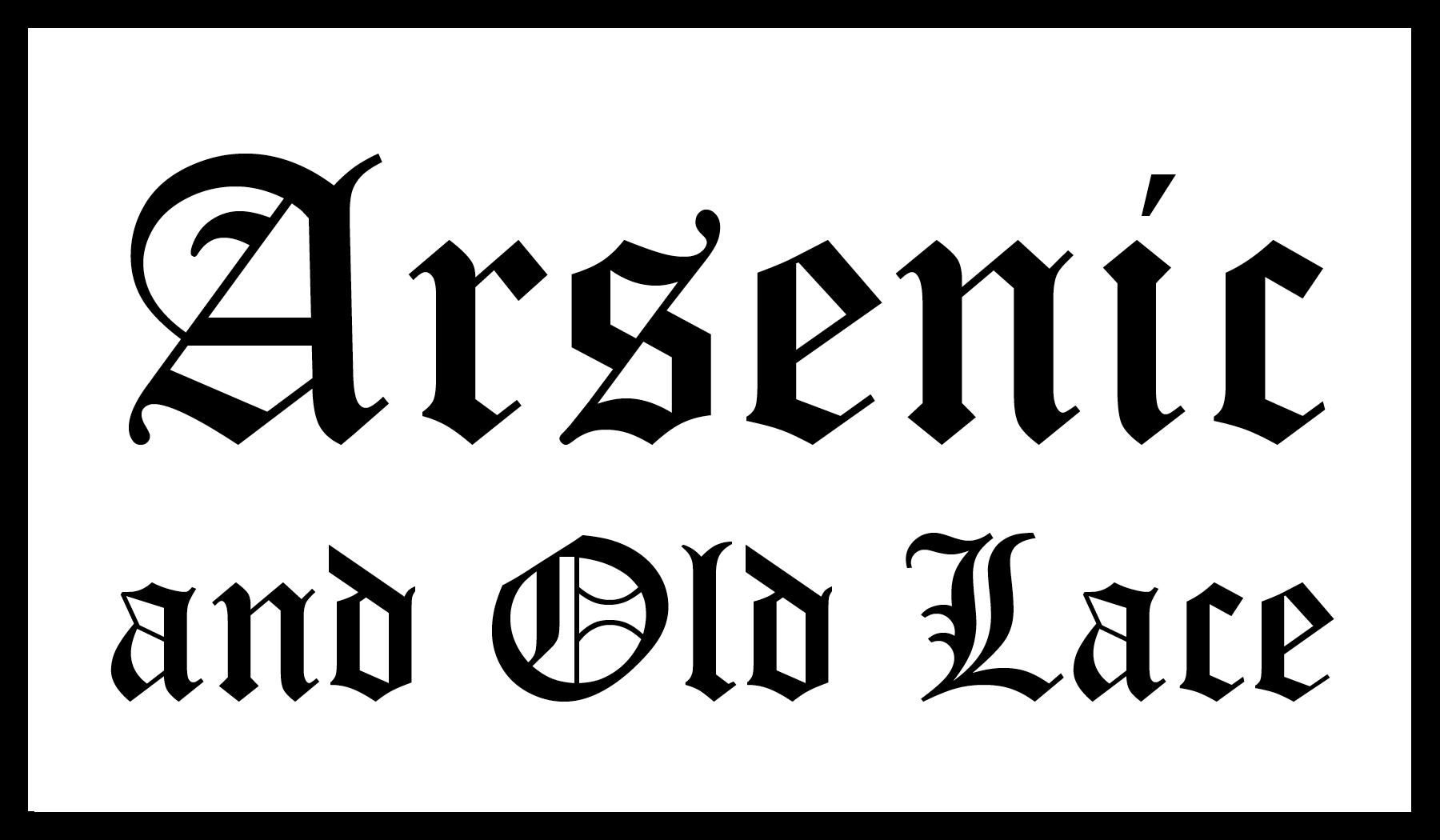 Arsenic and Old Lace