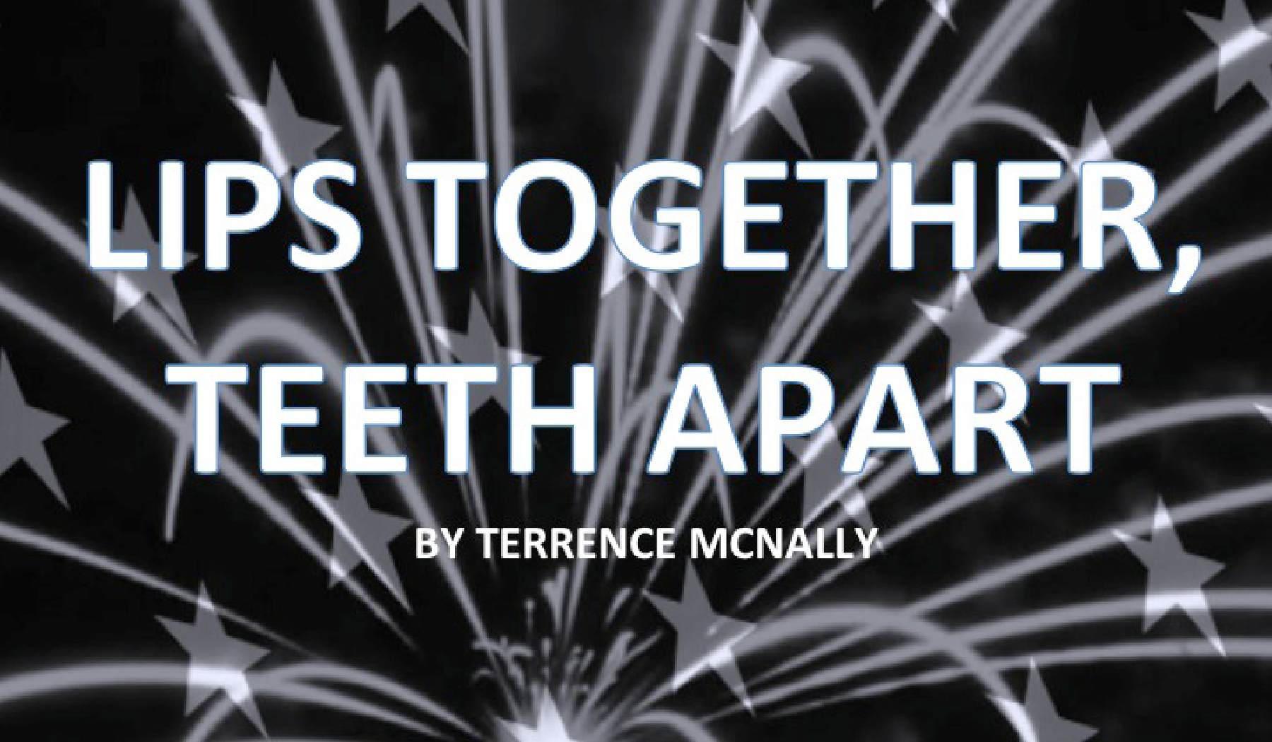 Lips Together, Teeth Apart