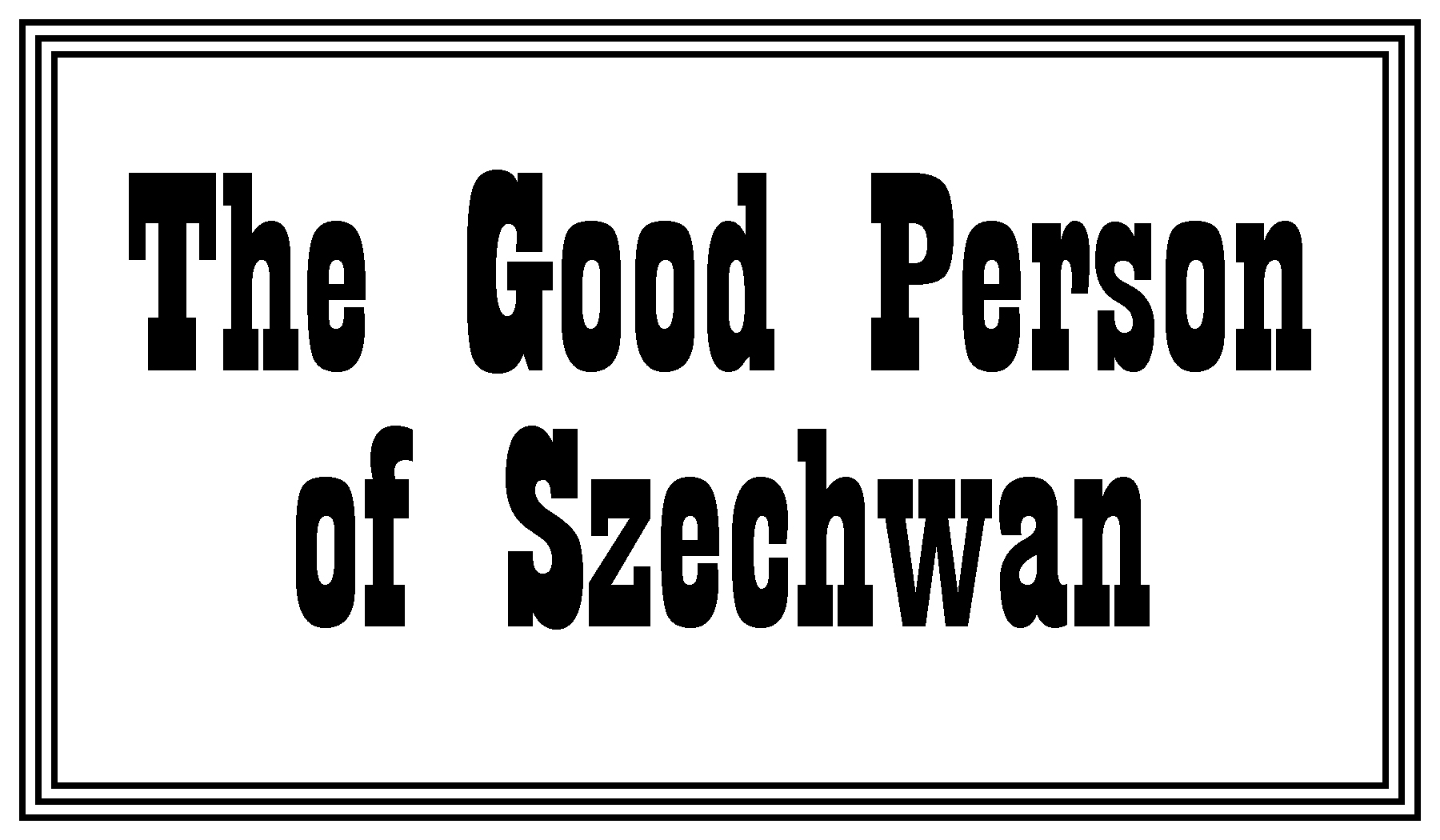 The Good Person of Szechwan