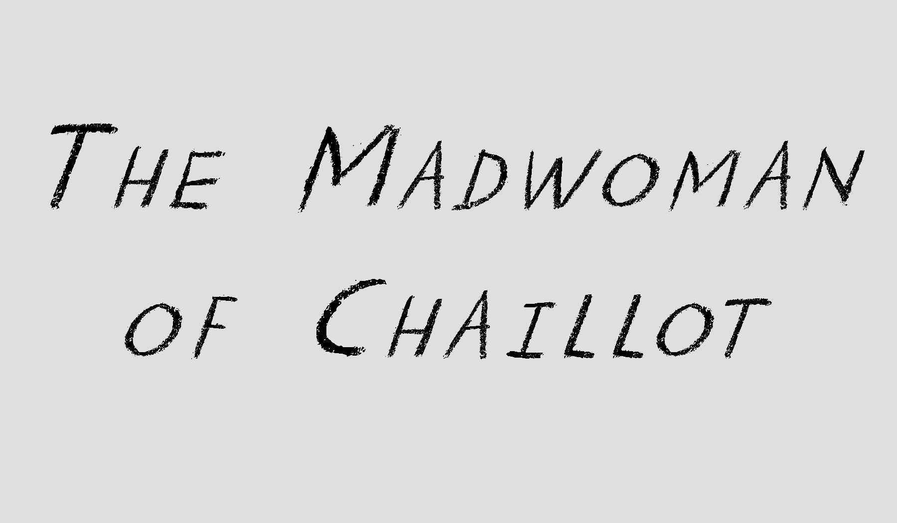 The Madwoman of Chaillot